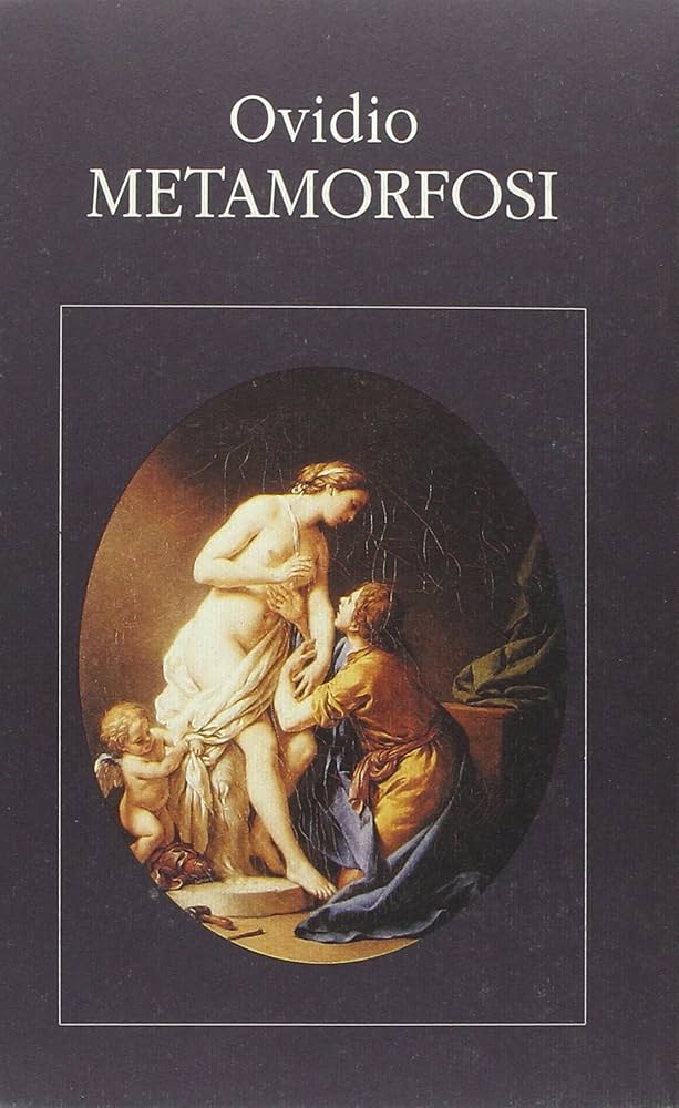 Metamorfosi. Testo originale a fronte: P. Nasone Ovidio